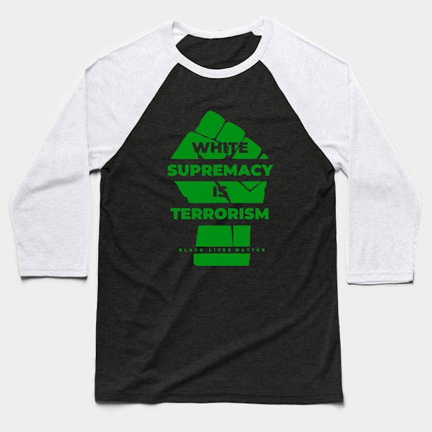 Black Lives Matter (Green) Baseball T-Shirt by JordyShop